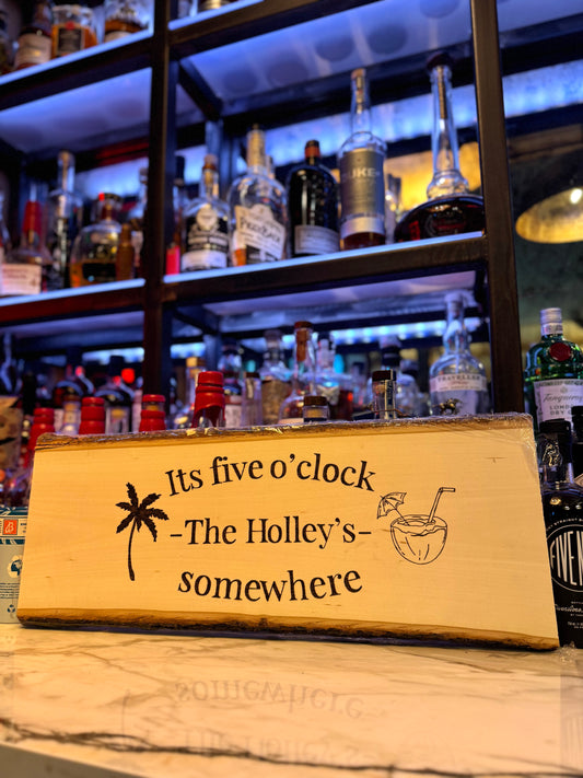 Custom five o'clock sign